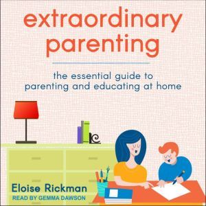 Extraordinary Parenting, Eloise Rickman