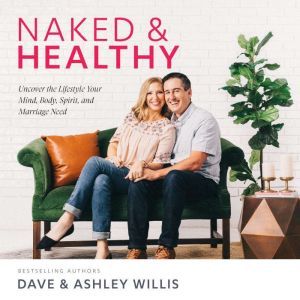 Naked and Healthy, Dave Willis