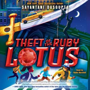 Theft of the Ruby Lotus, Sayantani DasGupta