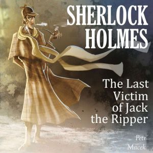 Sherlock Holmes The Last Victim of J..., Petr Macek