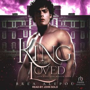 A King to be Loved, Brea Alepou