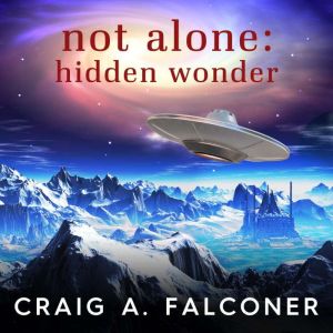 Not Alone Hidden Wonder, Craig A. Falconer
