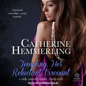 Tempting Her Reluctant Viscount, Catherine Hemmerling
