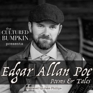The Cultured Bumpkin Presents Edgar ..., Edgar Allen Poe