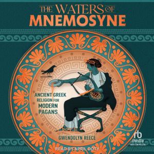 The Waters of Mnemosyne, Gwendolyn Reece