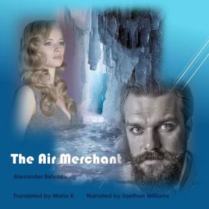 The Air Merchant, Alexander Belyaev
