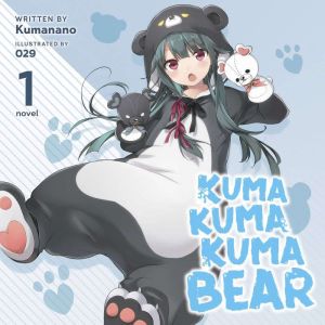 Kuma Kuma Kuma Bear (Light Novel) Vol. 1