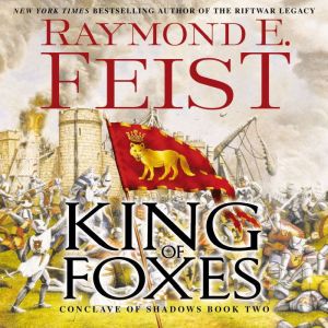 King of Foxes, Raymond E. Feist