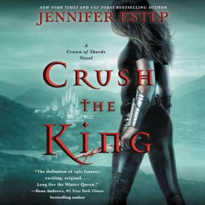 Crush the King, Jennifer Estep