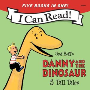 Danny and the Dinosaur 5 Tall Tales, Syd Hoff