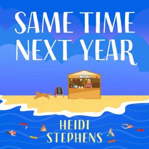 Same Time Next Year, Heidi Stephens
