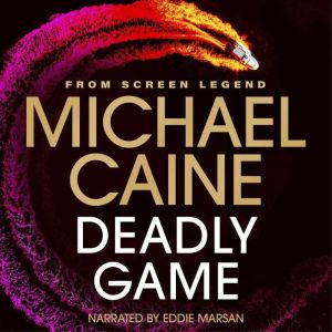 Deadly Game, Michael Caine