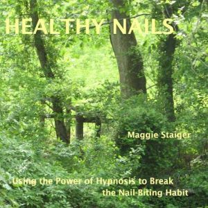 Healthy Nails, Maggie Staiger