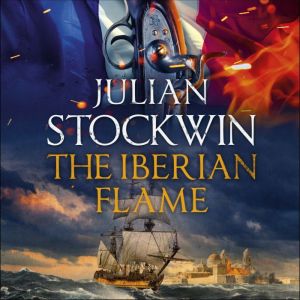The Iberian Flame, Julian Stockwin