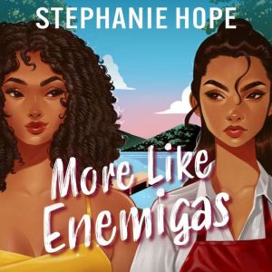 More Like Enemigas, Stephanie Hope