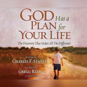 God Has a Plan for Your Life, Dr. Charles F. Stanley