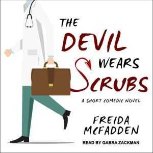 The Devil Wears Scrubs, Freida McFadden