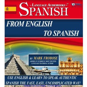 From English To Spanish, Mark Frobose