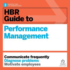 HBR Guide to Performance Management, Harvard Business Review