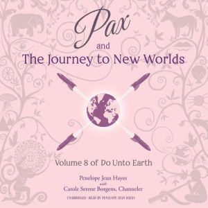 Pax and the Journey to New Worlds, Penelope Jean Hayes