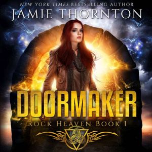 Doormaker Rock Heaven Book 1, Jamie Thornton
