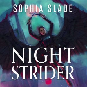 Nightstrider, Sophia Slade