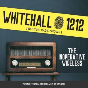 Whitehall 1212 The Inoperative Wirel..., Wyllis Cooper