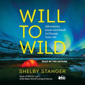Will to Wild, Shelby Stanger