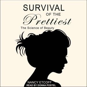 Survival of the Prettiest, Nancy Etcoff