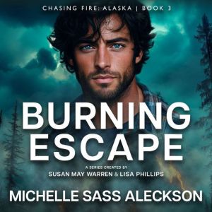 Burning Escape, Michelle Sass Aleckson