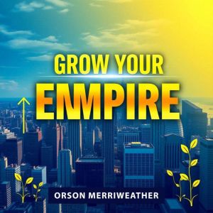 Grow Your EMPIRE: Win BIG: "Supercharge your success! Unlock dynamic audio lessons to elevate your journey and conquer your em