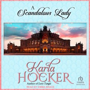 A Scandalous Lady, Karla Hocker