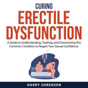 Curing Erectile Dysfunction, Harry Sorensen