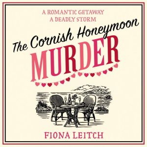 The Cornish Honeymoon Murder, Fiona Leitch