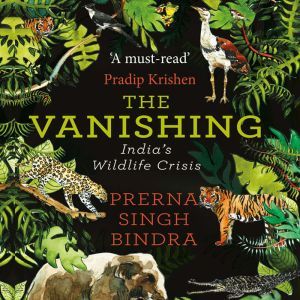 The Vanishing, Prerna Bindra