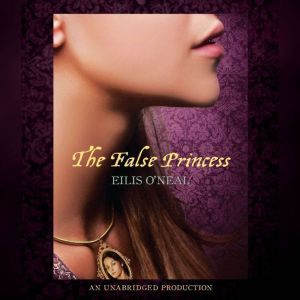 The False Princess, Eilis ONeal