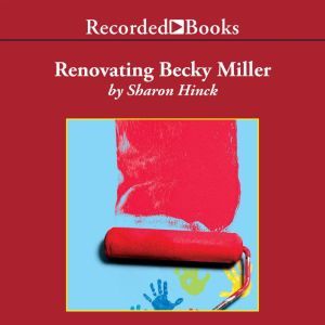 Renovating Becky Miller, Sharon Hinck