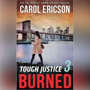 Tough Justice Burned Part 3 of 8, Carol Ericson