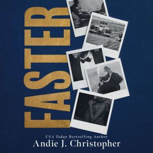 Faster, Andie J. Christopher