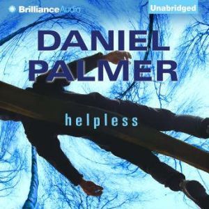 Helpless, Daniel Palmer