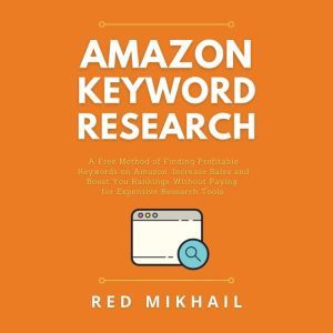 Amazon Keyword Research A Free Metho..., Red Mikhail