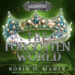 The Forgotten World, Robin D. Mahle