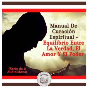 Manual De Curacion Espiritual  equil..., LIBROTEKA