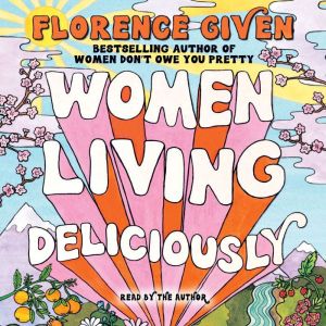 Women Living Deliciously, Florence Given
