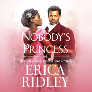 Nobodys Princess, Erica Ridley