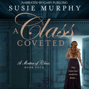 A Class Coveted, Susie Murphy