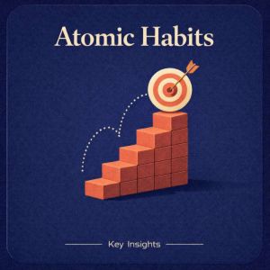 Atomic Habits, Various Authors