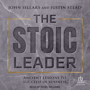 The Stoic Leader, John Sellars