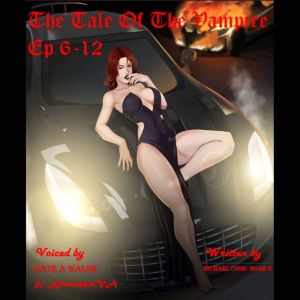 The Tale of the Vampire Ep 6 to 12, Michael CookHoar II