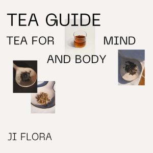 Tea Guide, JI Flora